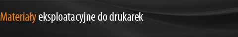 Materiały eksploatacyjne do drukarek
